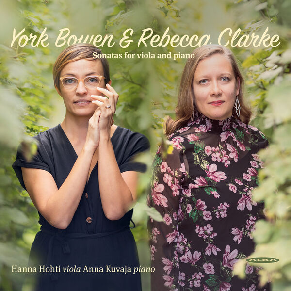 Hanna Hohti, Anna Kuvaja - York Bowen & Rebecca Clarke – Sonatas for viola and piano (2024) [FLAC 24bit/96kHz] Download