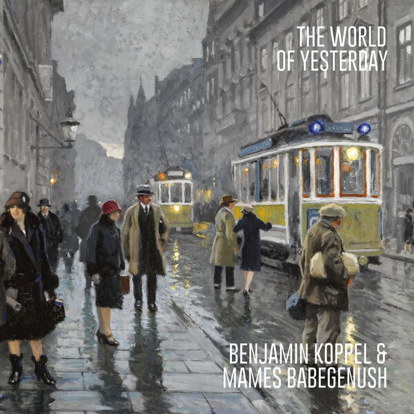 Benjamin Koppel - The World of Yesterday (2024) [FLAC 24bit/96kHz]