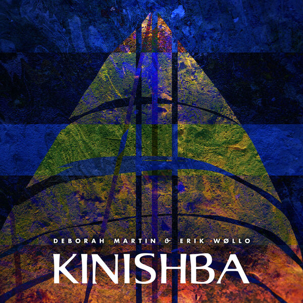 Deborah Martin, Erik Wøllo – Kinishba (2024) [Official Digital Download 24bit/96kHz]