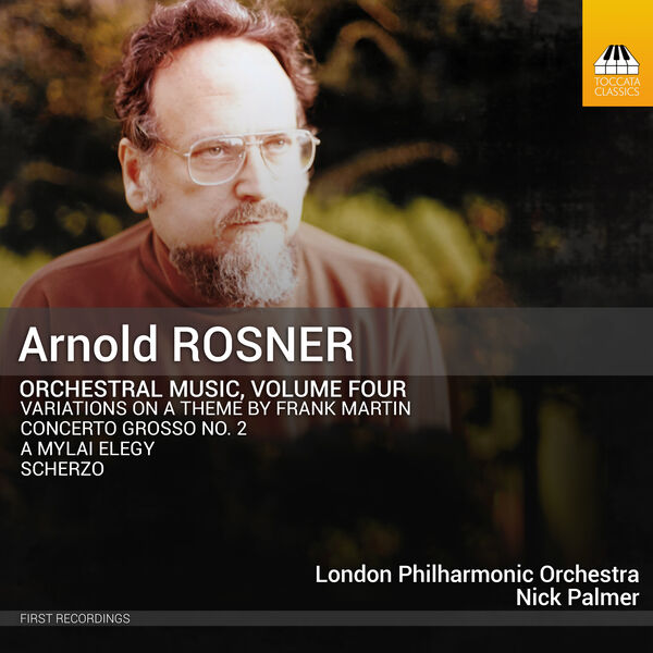 London Philharmonic Orchestra, Nick palmer – Rosner: Orchestral Music, Vol. 4 (2024) [Official Digital Download 24bit/96kHz]