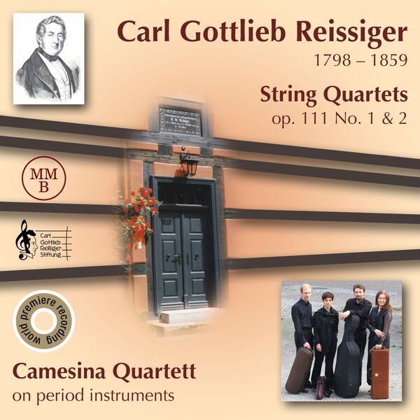 Camesina Quartett – Carl Gottlieb Reissiger: String Quartets, Op. 111 No. 1 & 2 (2024) [FLAC 24bit/44,1kHz]