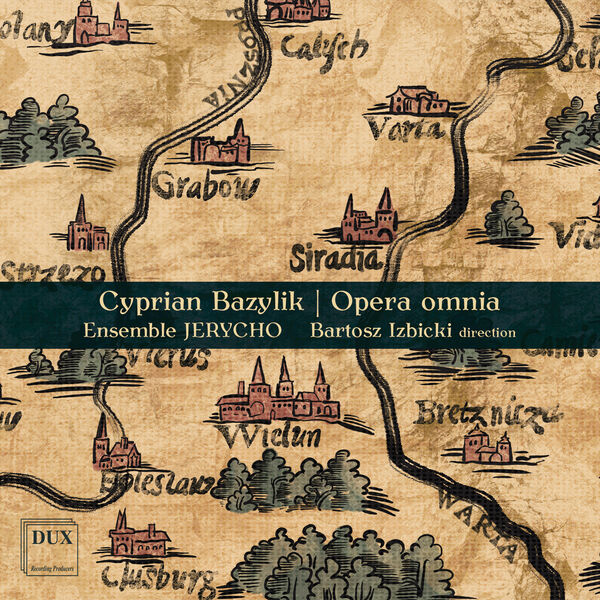 Ensemble Jerycho, Bartosz Izbicki - Cyprian Bazylik: Opera omnia (2024) [FLAC 24bit/96kHz] Download