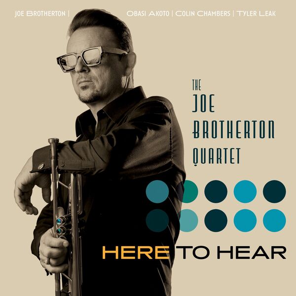 Joe Brotherton Quartet – Here to Hear (2024) [FLAC 24bit/48kHz]
