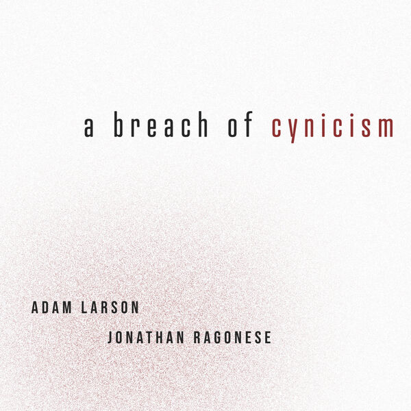 Adam Larson - A Breach of Cynicism (2024) [FLAC 24bit/48kHz]