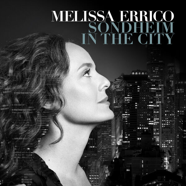 Melissa Errico – Sondheim In The City (2024) [Official Digital Download 24bit/88,2kHz]