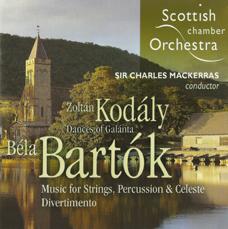 Scottish Chamber Orchestra, Sir Charles Mackerras – Zoltan Kodaly: Dances of Galanta / Bela Bartok: Music for Strings, Percussion & Celeste, Divertimento (2004) MCH SACD ISO