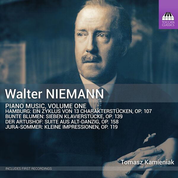 Tomasz Kamieniak – Niemann: Piano Music, Vol. 1 (2024) [FLAC 24bit/44,1kHz]