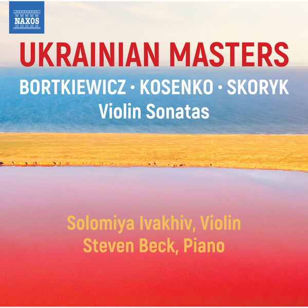 Solomiya Ivakhiv & Steven Beck – Ukrainian Masters (2024) [Official Digital Download 24bit/96kHz]