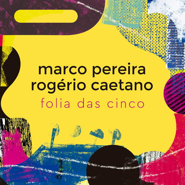 Marco Pereira - Folia das Cinco (2024) [FLAC 24bit/96kHz] Download