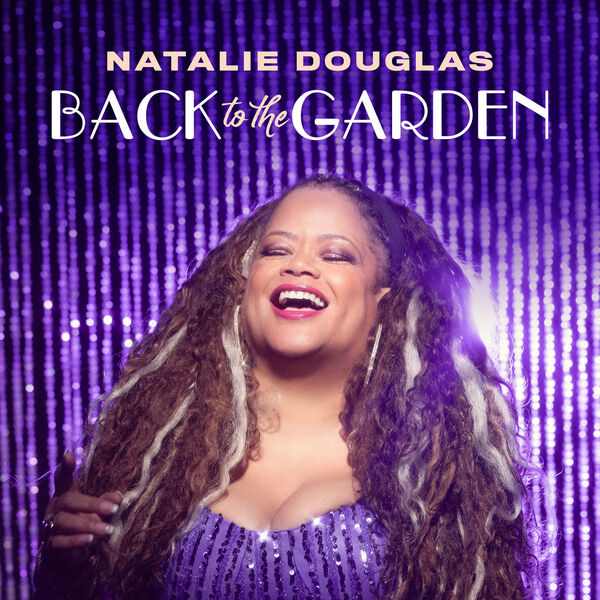 Natalie Douglas – Back To The Garden (2024) [FLAC 24bit/48kHz]