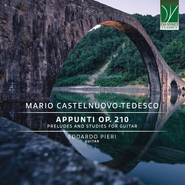 Edoardo Pieri - Mario Castelnuovo-Tedesco: Appunti, Op. 210 (Preludes and Studies for Guitar) (2024) [FLAC 24bit/96kHz] Download
