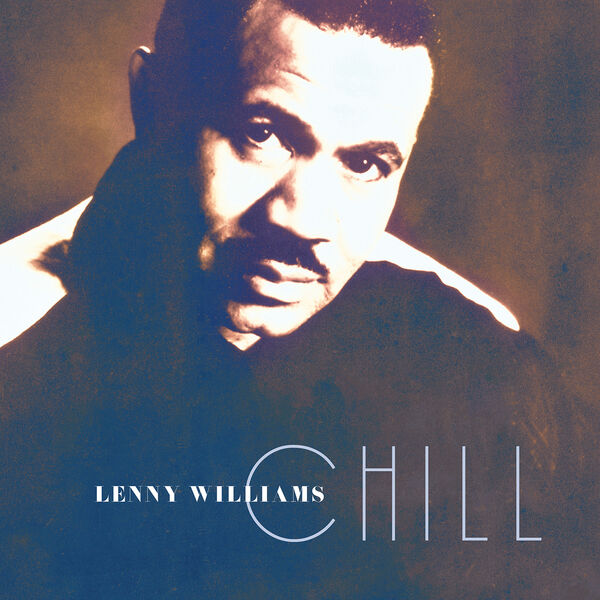 Lenny Williams – Chill (1995/2024) [FLAC 24bit/44,1kHz]
