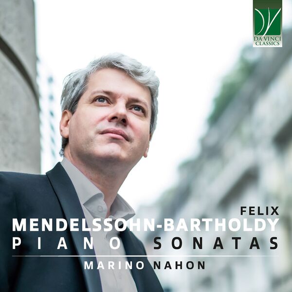 Marino Nahon – Felix Mendelssohn-Bartholdy: Piano Sonatas (2024) [FLAC 24bit/96kHz]