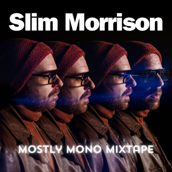 Slim Morrison & Alexander Claffy – Mostly Mono Mixtape (2024) [Official Digital Download 24bit/96kHz]