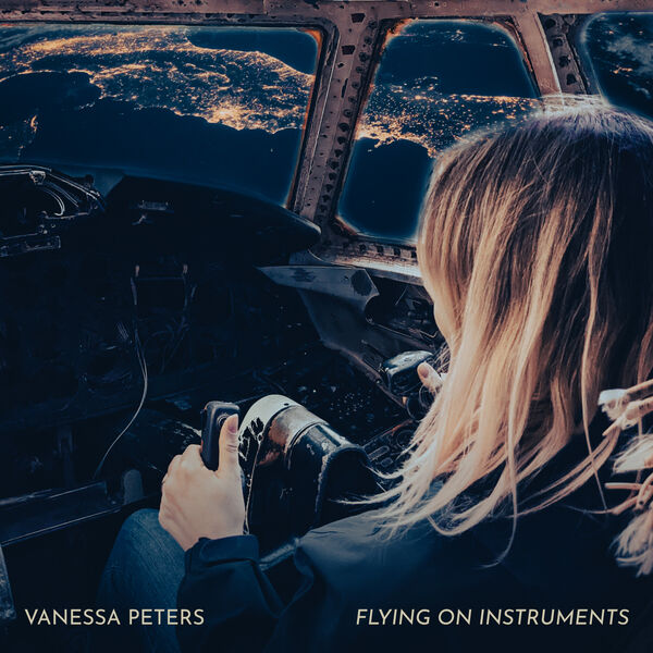 Vanessa Peters – Flying On Instruments (2024) [FLAC 24bit/96kHz]