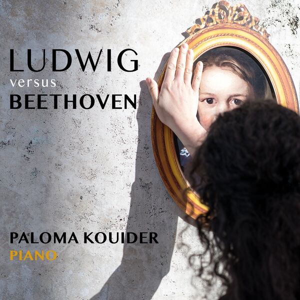 Paloma Kouider – Ludwig versus Beethoven (2024) [Official Digital Download 24bit/44,1kHz]