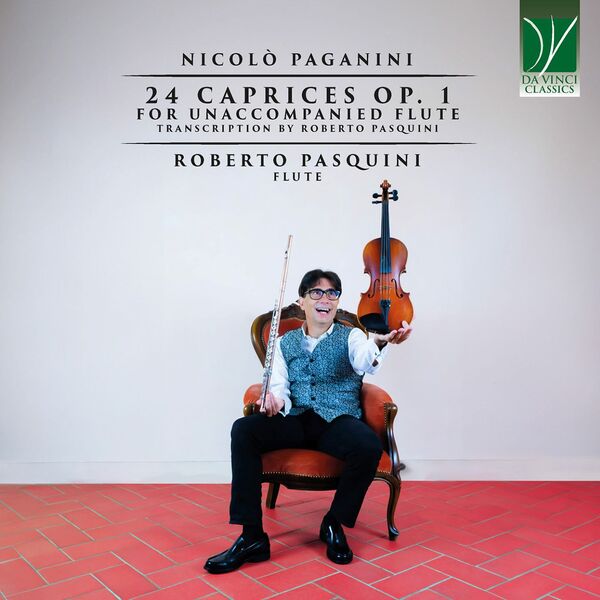 Roberto Pasquini - Nicolò Paganini: 24 Caprices Op. 1 for Unaccompanied Flute (2024) [FLAC 24bit/96kHz] Download