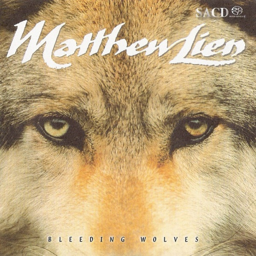 Matthew Lien – Bleeding Wolves (1995/2005) MCH SACD ISO