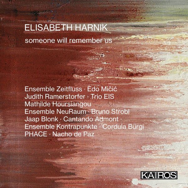 Ensemble Zeitfluss – Elisabeth Harnik: Someone will remember Us (2024) [FLAC 24bit/48kHz]