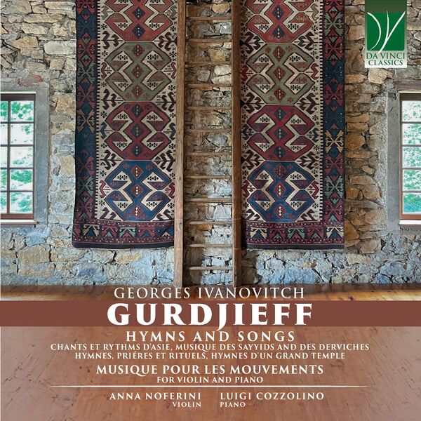 Anna Noferini - Georges Ivanovitch Gurdjieff: Hymns and Songs, Musique pour les Mouvements (2024) [FLAC 24bit/44,1kHz] Download