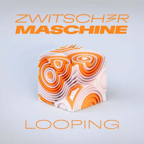 Zwitschermaschine – Looping (2023) [FLAC 24bit/44,1kHz]