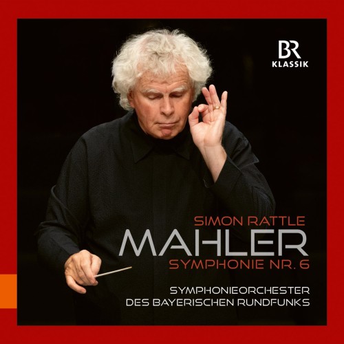 Symphonieorchester des Bayerischen Rundfunks, Simon Rattle – Mahler: Symphony No. 6 (2024) [FLAC 24 bit, 96 kHz]
