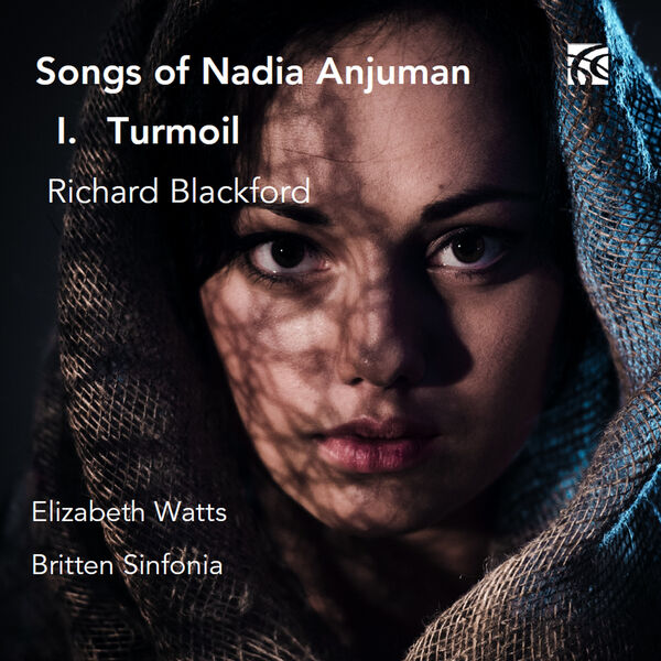 Elizabeth Watts, Britten Sinfonia – Richard Blackford: Songs of Nadia Anjuman (2024) [FLAC 24bit/96kHz]