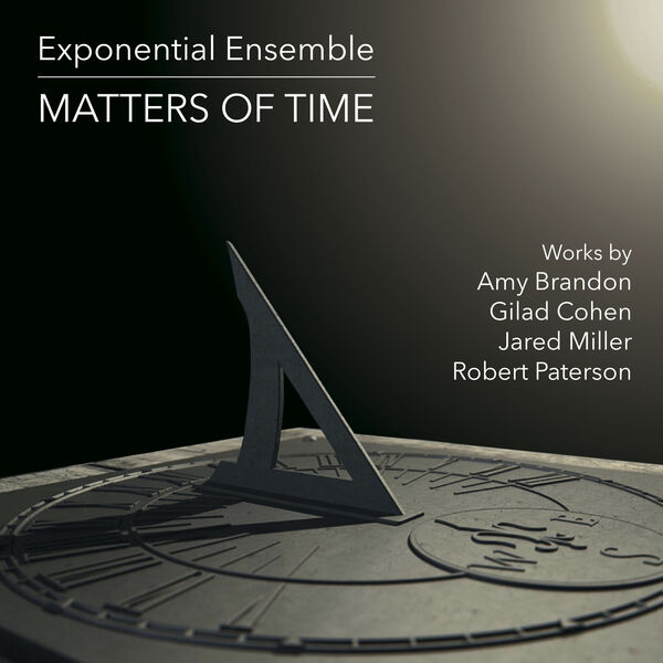 Exponential Ensemble - Matters of Time (2024) [FLAC 24bit/96kHz] Download