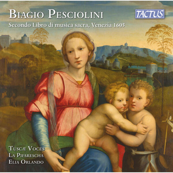 Tuscae Voces, La Pifaresca, Elia Orlando - Pesciolini: Secondo libro di musica sacra (2024) [FLAC 24bit/96kHz] Download