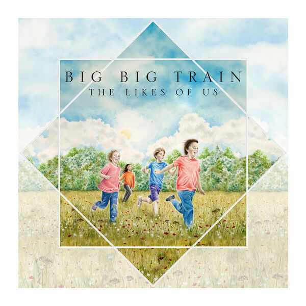 Big Big Train – The Likes of Us (2024) [FLAC 24bit/96kHz]