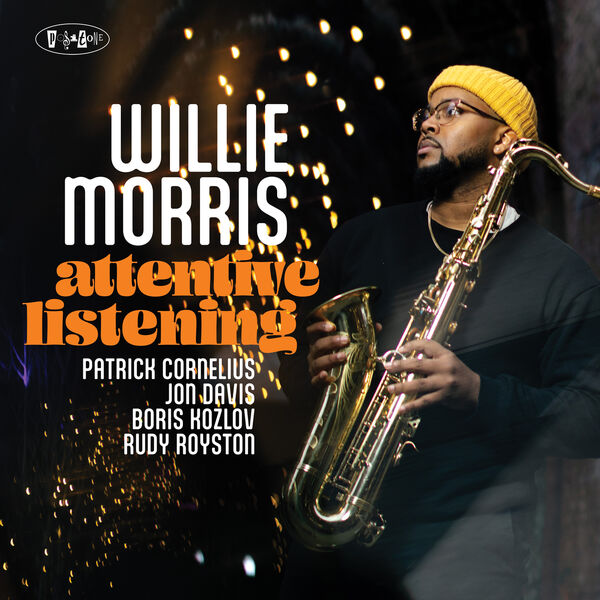 Willie Morris - Attentive Listening (2024) [FLAC 24bit/88,2kHz]