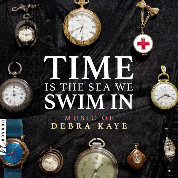 Debra Kaye - Time Is the Sea We Swim In (2024) [FLAC 24bit/96kHz]
