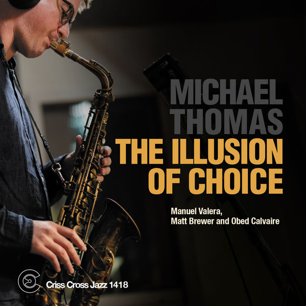 Michael Thomas, Obed Calvaire, Manuel Valera, Matt Brewer – The Illusion Of Choice (2024) [FLAC 24bit/96kHz]