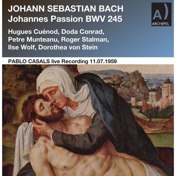 Pablo Casals, Prades Festival Orchestra and Choir - J.S. Bach: St. John Passion, BWV 245 (Remastered 2024) (2024) [FLAC 24bit/48kHz] Download