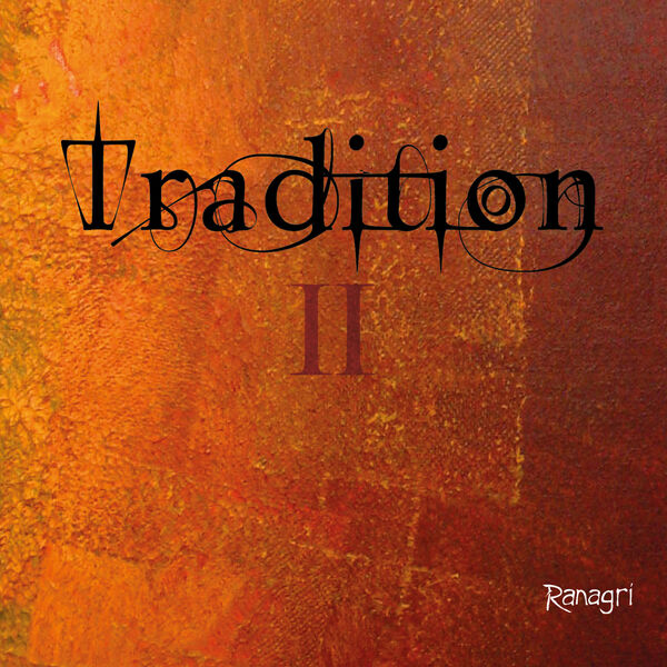 Ranagri - Tradition II (2024) [FLAC 24bit/44,1kHz] Download
