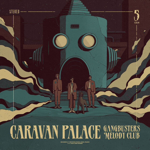 Caravan Palace – Gangbusters Melody Club (2024) [Official Digital Download 24bit/44,1kHz]