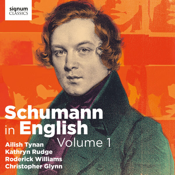 Ailish Tynan, Roderick Williams, Kathryn Rudge & Christopher Glynn – Schumann in English, Vol. 1 (2024) [Official Digital Download 24bit/192kHz]