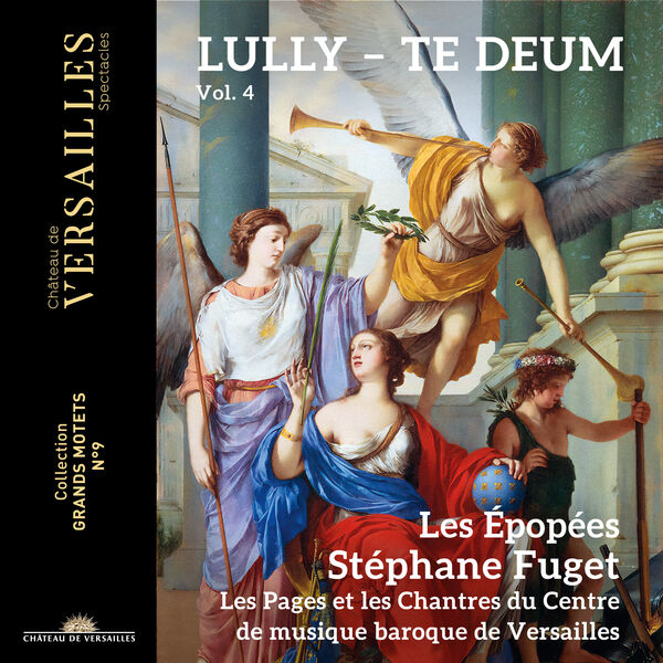 Les Épopées, Les Pages etz les Chantres du Centre de Musique Baroque de Versailles & Stéphane Fuget – Lully: Te Deum (2024) [Official Digital Download 24bit/96kHz]