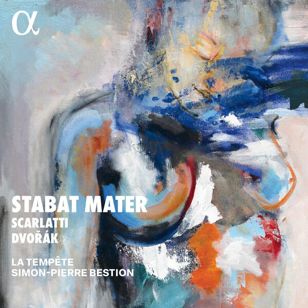 La tempête, Simon-Pierre Bestion - Scarlatti & Dvořák: Stabat Mater (2024) [FLAC 24bit/96kHz] Download