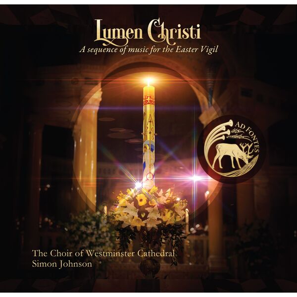 The Choir of Westminster Cathedral & Simon Johnson – Lumen Christi: A sequence of music for the Easter Vigil (2024) [Official Digital Download 24bit/96kHz]