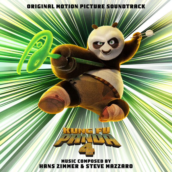 Hans Zimmer, Steve Mazzaro - Kung Fu Panda 4 (Original Motion Picture Soundtrack) (2024) [FLAC 24bit/48kHz] Download