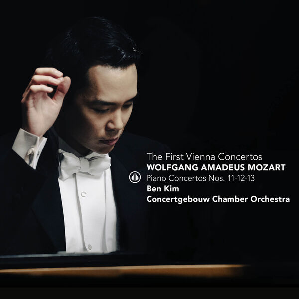 Ben Kim, Concertgebouw Chamber Orchestra - The First Vienna Concertos | Piano Concertos Nos. 11-12-13 (2024) [FLAC 24bit/48kHz] Download