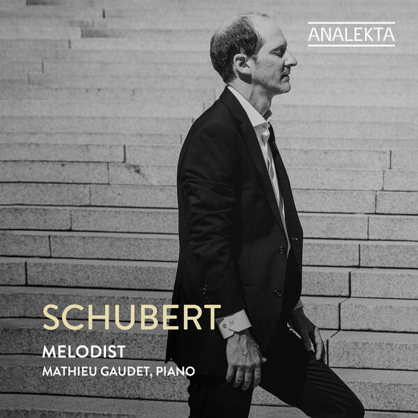 Mathieu Gaudet - Schubert: Melodist (2024) [FLAC 24bit/96kHz]