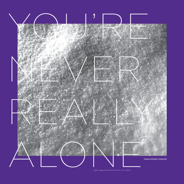 Jonah Parzen-Johnson – You’re Never Really Alone (2024) [Official Digital Download 24bit/96kHz]