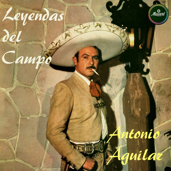 Antonio Aguilar - Leyendas del Campo (1960/2024) [FLAC 24bit/192kHz] Download