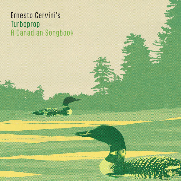 Ernesto Cervini’s Turboprop – A Canadian Songbook (2024) [FLAC 24bit/48kHz]