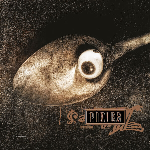 Pixies – Pixies at the BBC, 1988-91 (2024) [FLAC 24bit/96kHz]