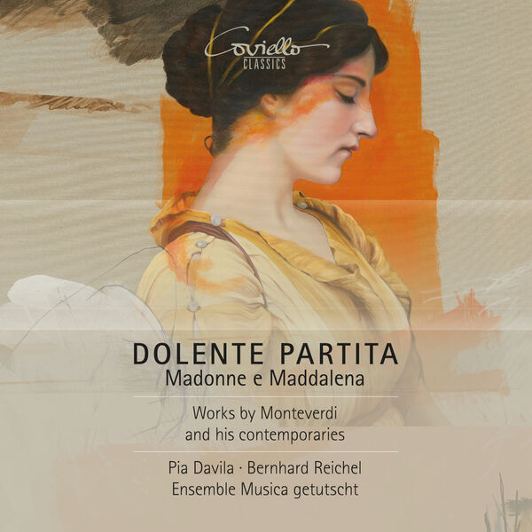 Pia Davila, Bernhard Reichel, Musica getutscht – Dolente partita. Madonne e Maddalena (Works by Monteverdi and His Contemporaries) (2024) [FLAC 24bit/96kHz]