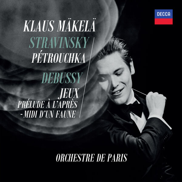 Orchestre de Paris, Klaus Mäkelä – Stravinsky: Petrushka; Debussy: Jeux, Prélude (2024) [Official Digital Download 24bit/96kHz]