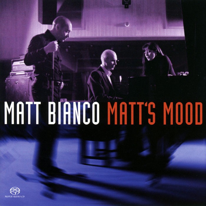 Matt Bianco – Matt’s Mood (2004) MCH SACD ISO + DSF DSD64 + Hi-Res FLAC
